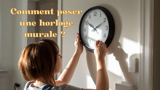 Comment poser une horloge murale ?